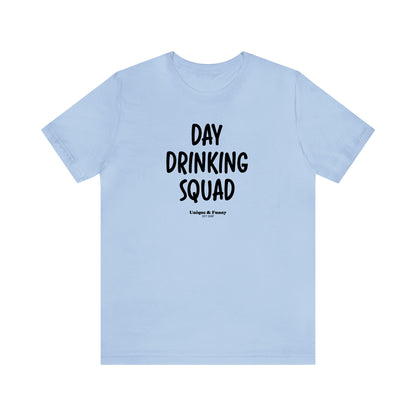 Funny Shirts for Women - Day Drinking Squad - Women’s T Shirts