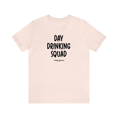 Funny Shirts for Women - Day Drinking Squad - Women’s T Shirts