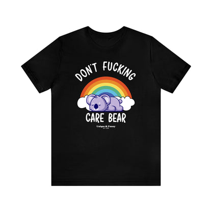 Funny Shirts for Women - Don't Fucking Care Bear - Women’s T Shirts