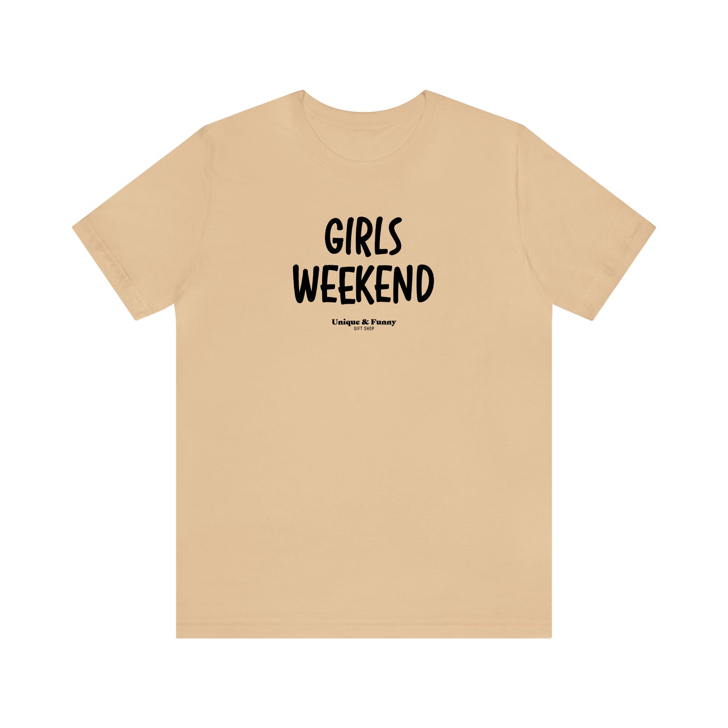 Funny Shirts for Women - Girls Weekend - Women’s T Shirts