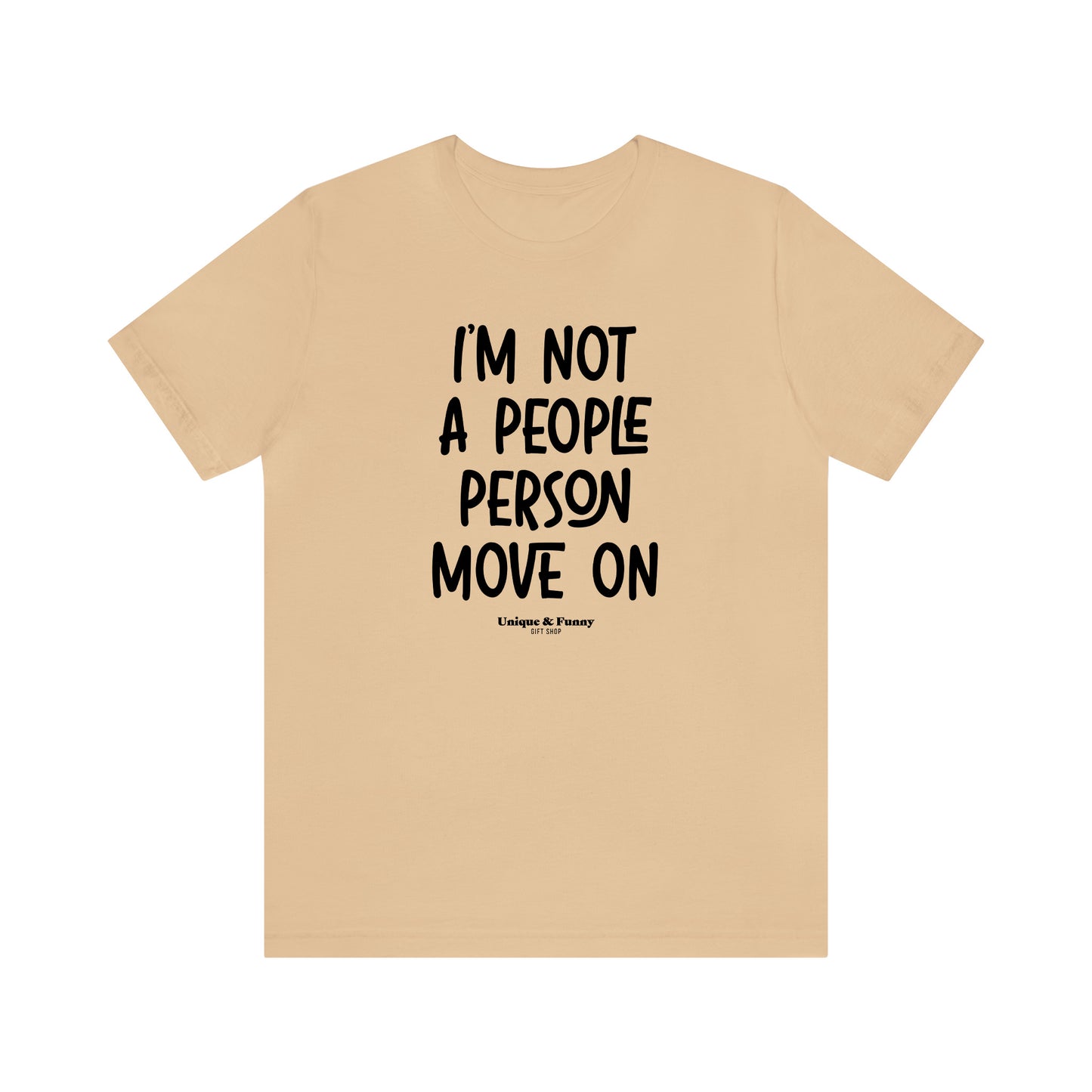 Funny Shirts for Women - I'm Not a People Person Move on - Women’s T Shirts