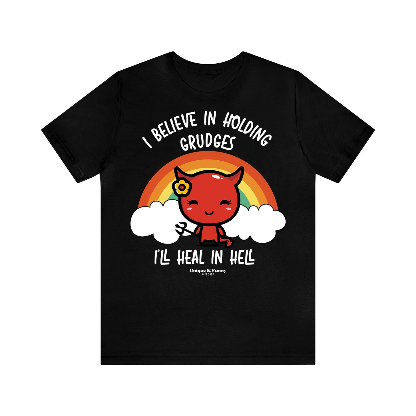 Funny Shirts for Women - I Believe in Holding Grudges I'll Heal in Hell - Women’s T Shirts