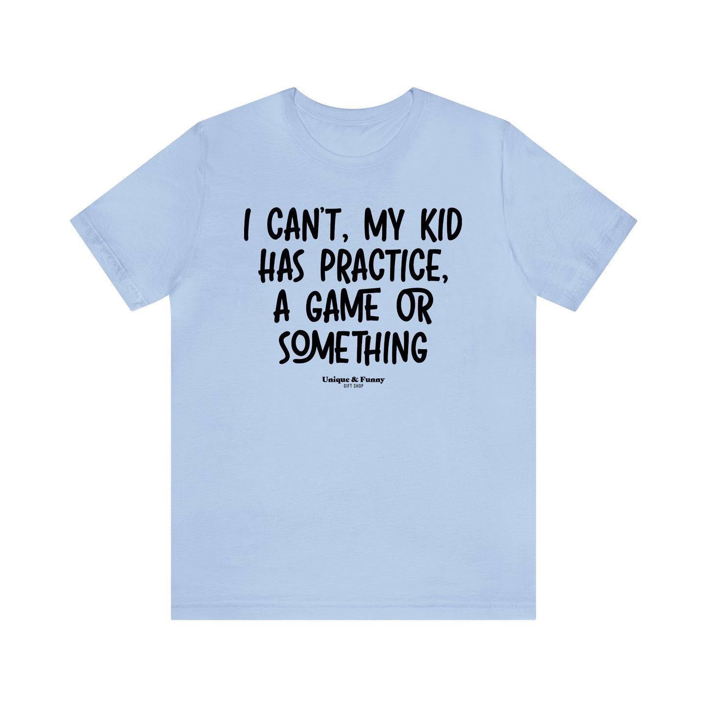 Funny Shirts for Women - As a Mom There is Nothing I Can't Do Except Reach the Top Shelf... I Can't Do That - Women’s T Shirts