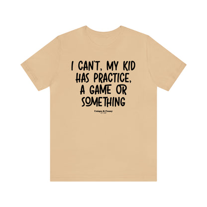 Funny Shirts for Women - As a Mom There is Nothing I Can't Do Except Reach the Top Shelf... I Can't Do That - Women’s T Shirts