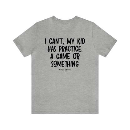 Funny Shirts for Women - As a Mom There is Nothing I Can't Do Except Reach the Top Shelf... I Can't Do That - Women’s T Shirts