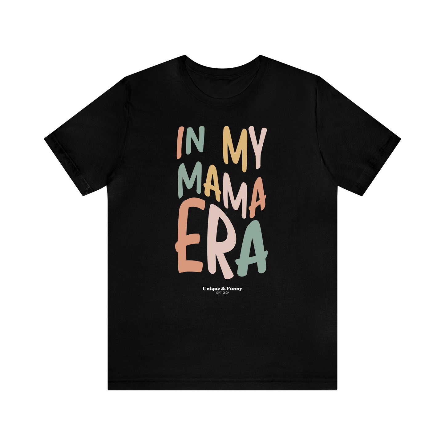 Funny Shirts for Women - In My Mama Era - Women’s T Shirts