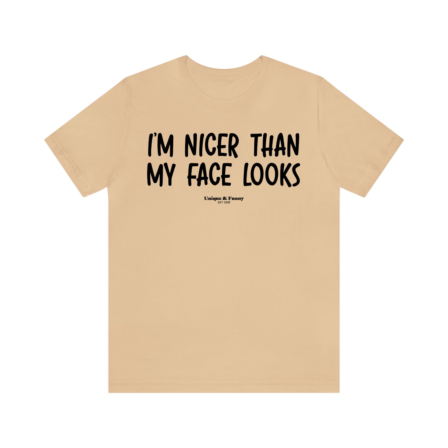 Funny Shirts for Women - I'm Nicer Than My Face Looks - Women’s T Shirts