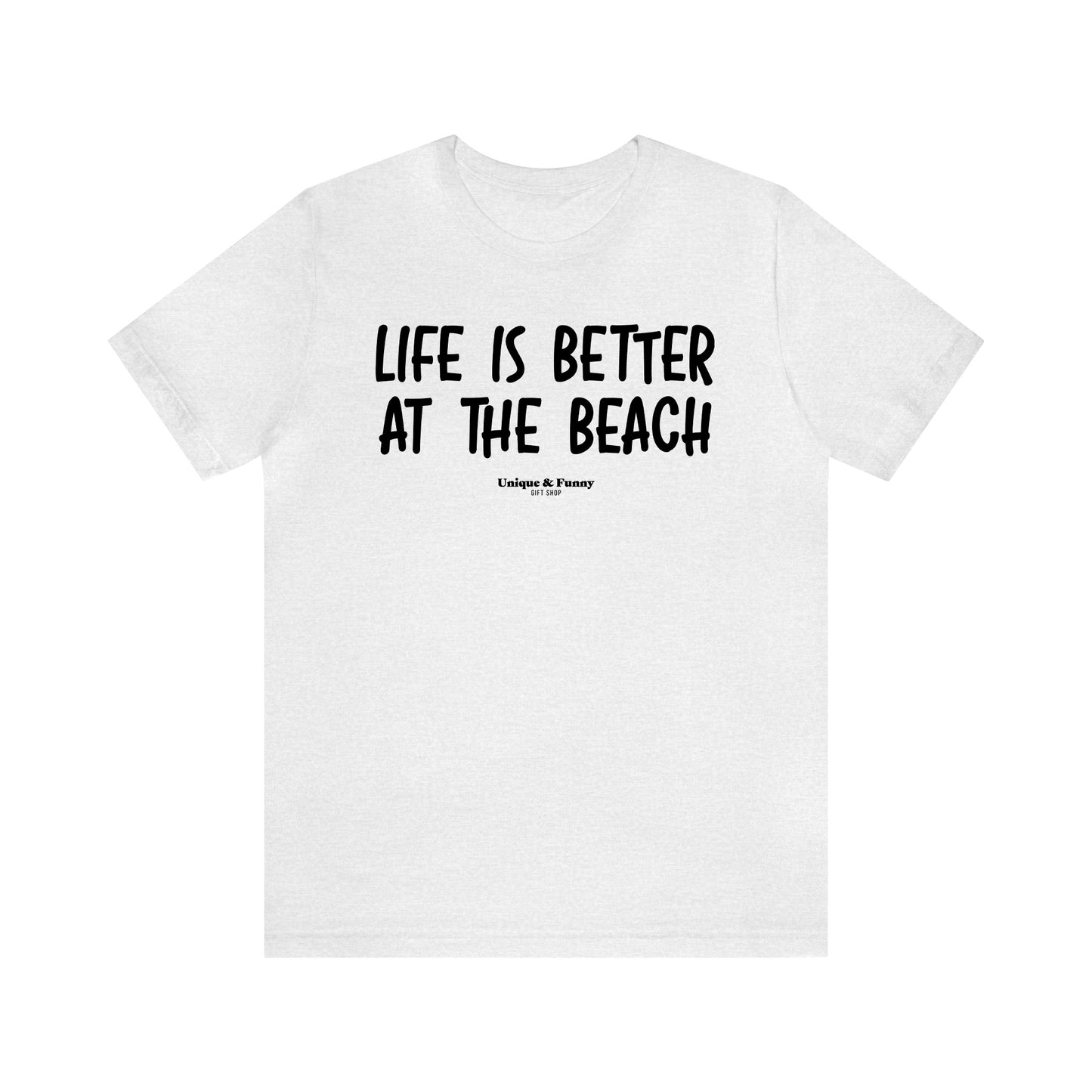 Funny Shirts for Women - Life is Better at the Beach - Women’s T Shirts