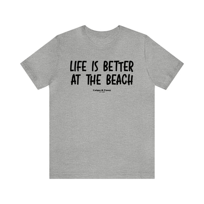 Funny Shirts for Women - Life is Better at the Beach - Women’s T Shirts