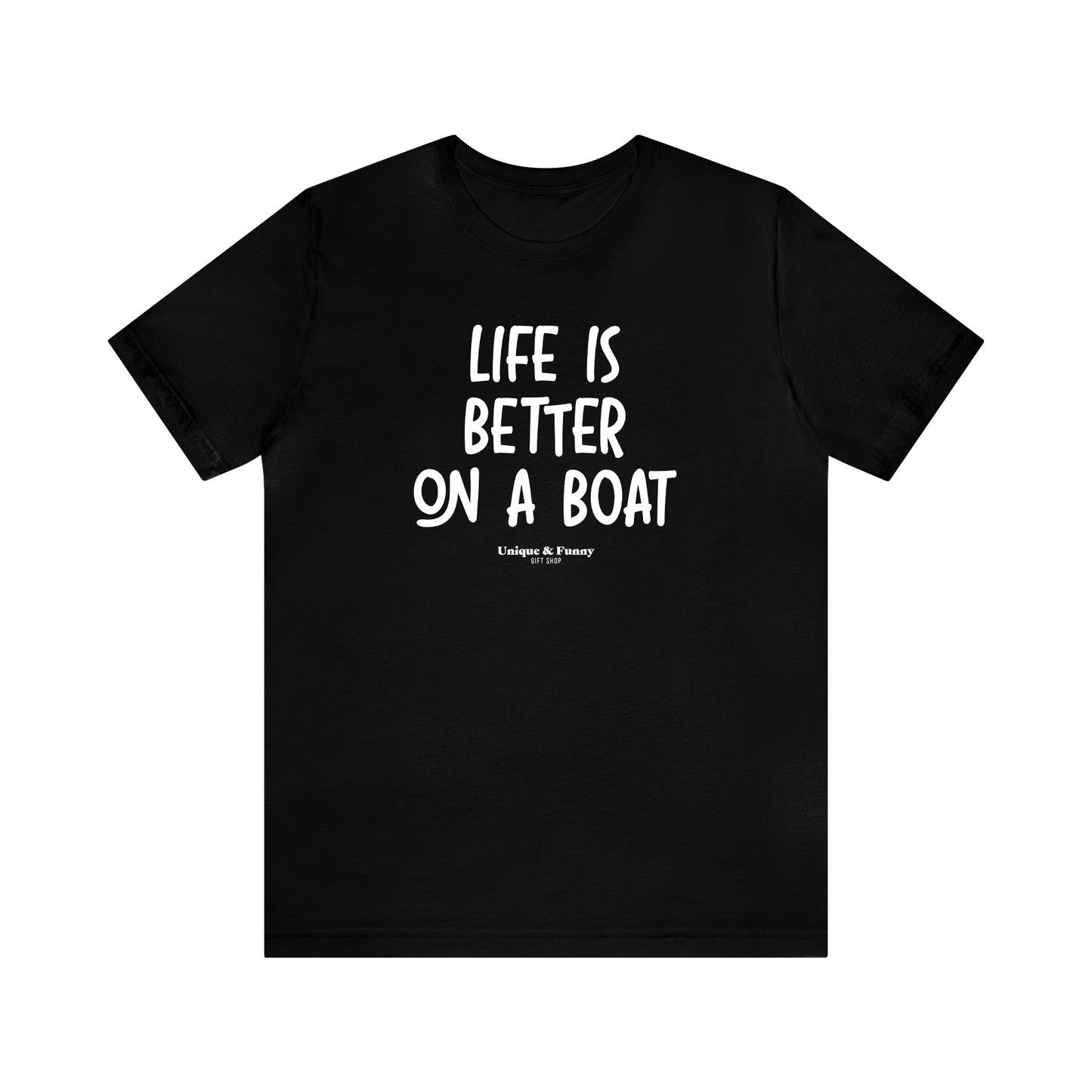 Funny Shirts for Women - Life is Better on a Boat - Women’s T Shirts