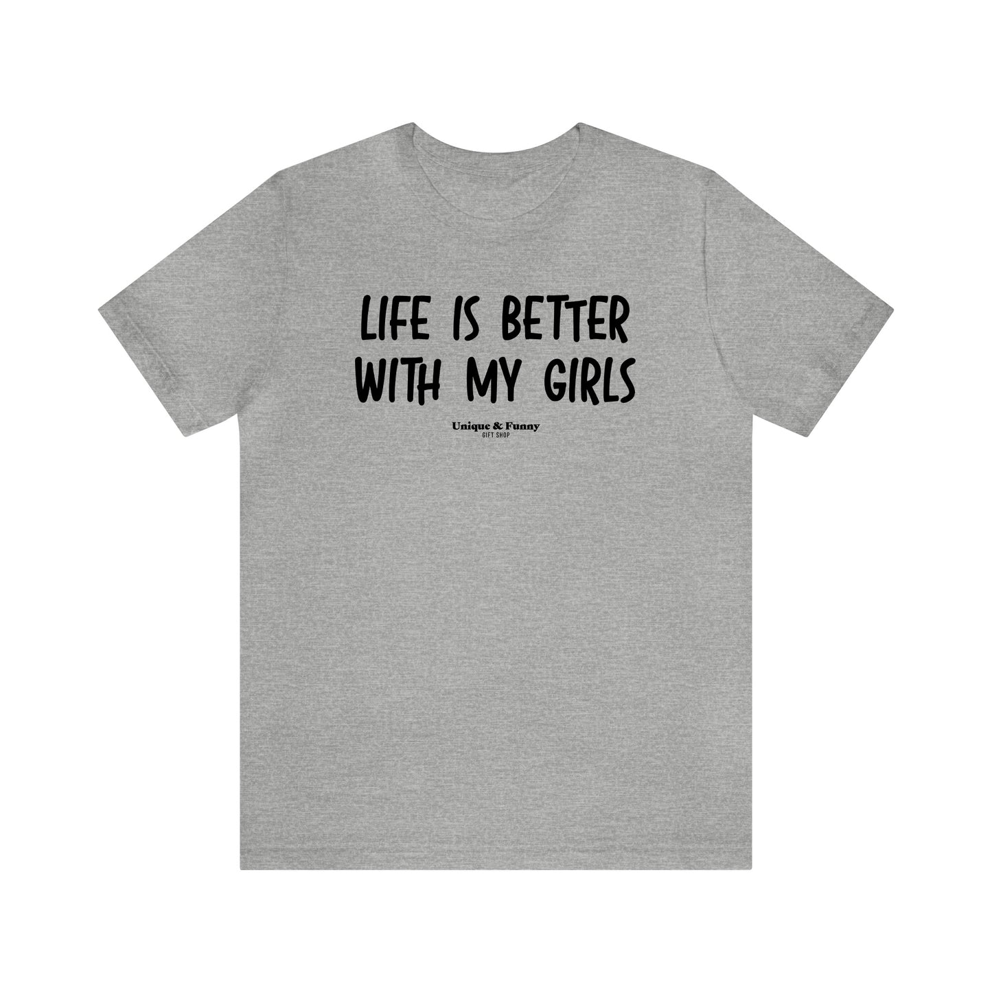 Funny Shirts for Women - Life is Better With My Girls - Women’s T Shirts