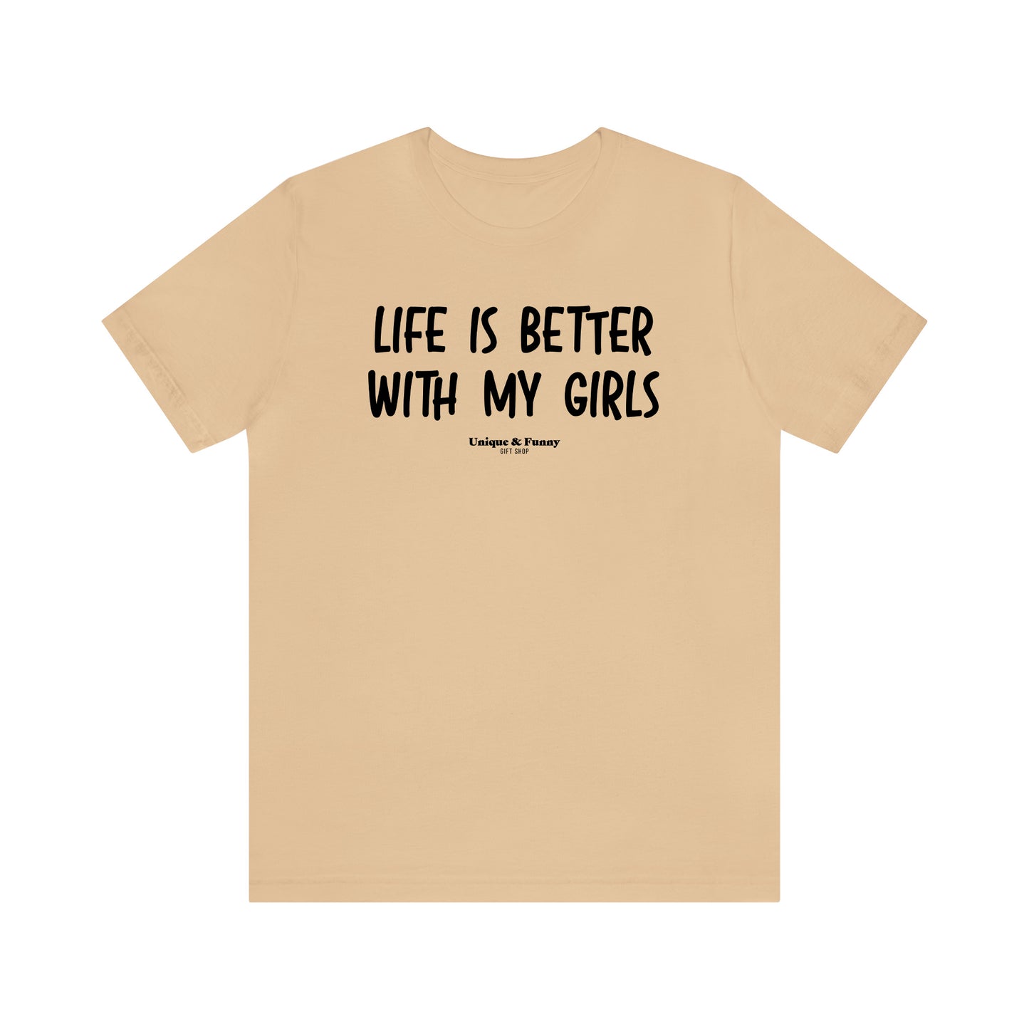 Funny Shirts for Women - Life is Better With My Girls - Women’s T Shirts