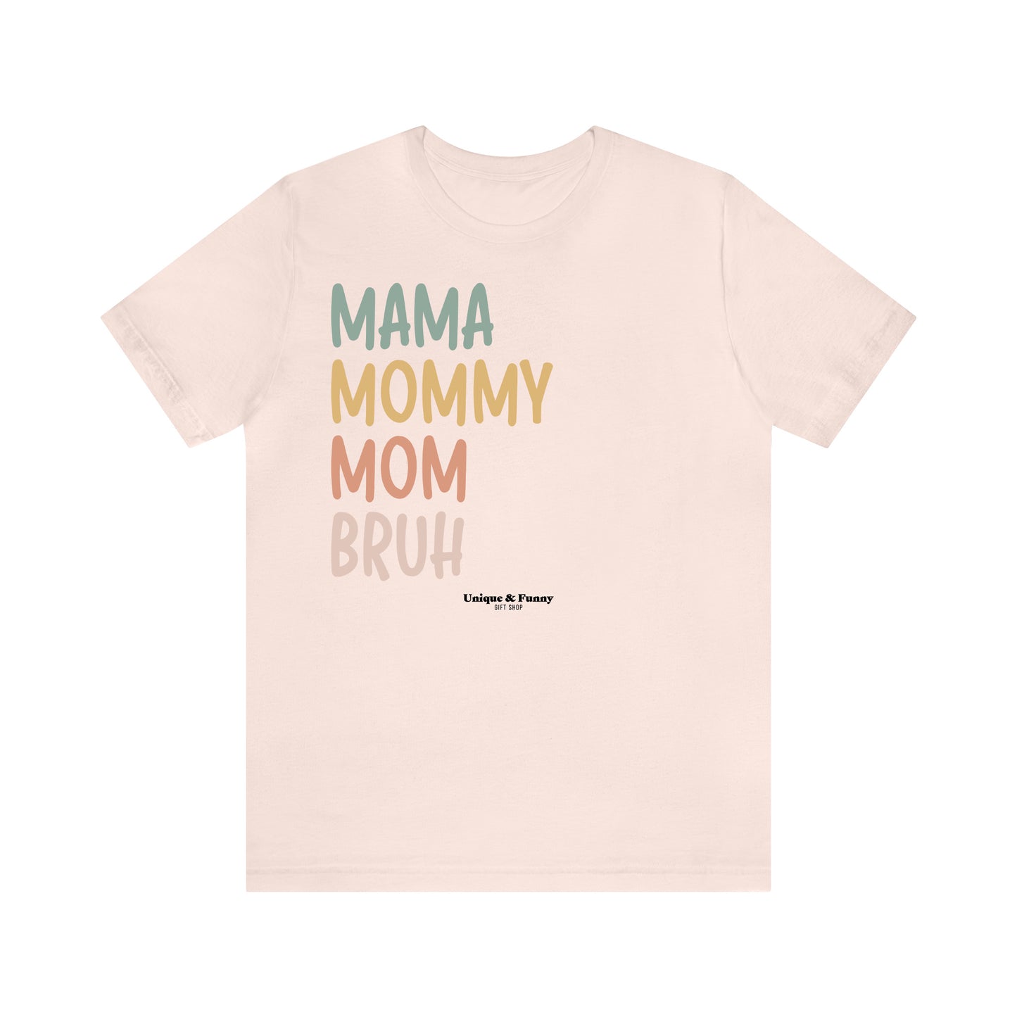 Funny Shirts for Women - Mama Mommy Mom Bruh - Women’s T Shirts