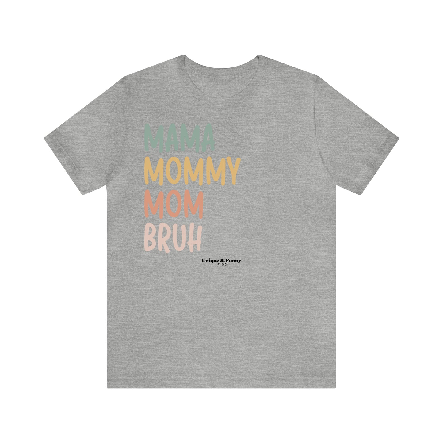 Funny Shirts for Women - Mama Mommy Mom Bruh - Women’s T Shirts