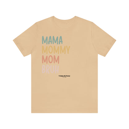 Funny Shirts for Women - Mama Mommy Mom Bruh - Women’s T Shirts