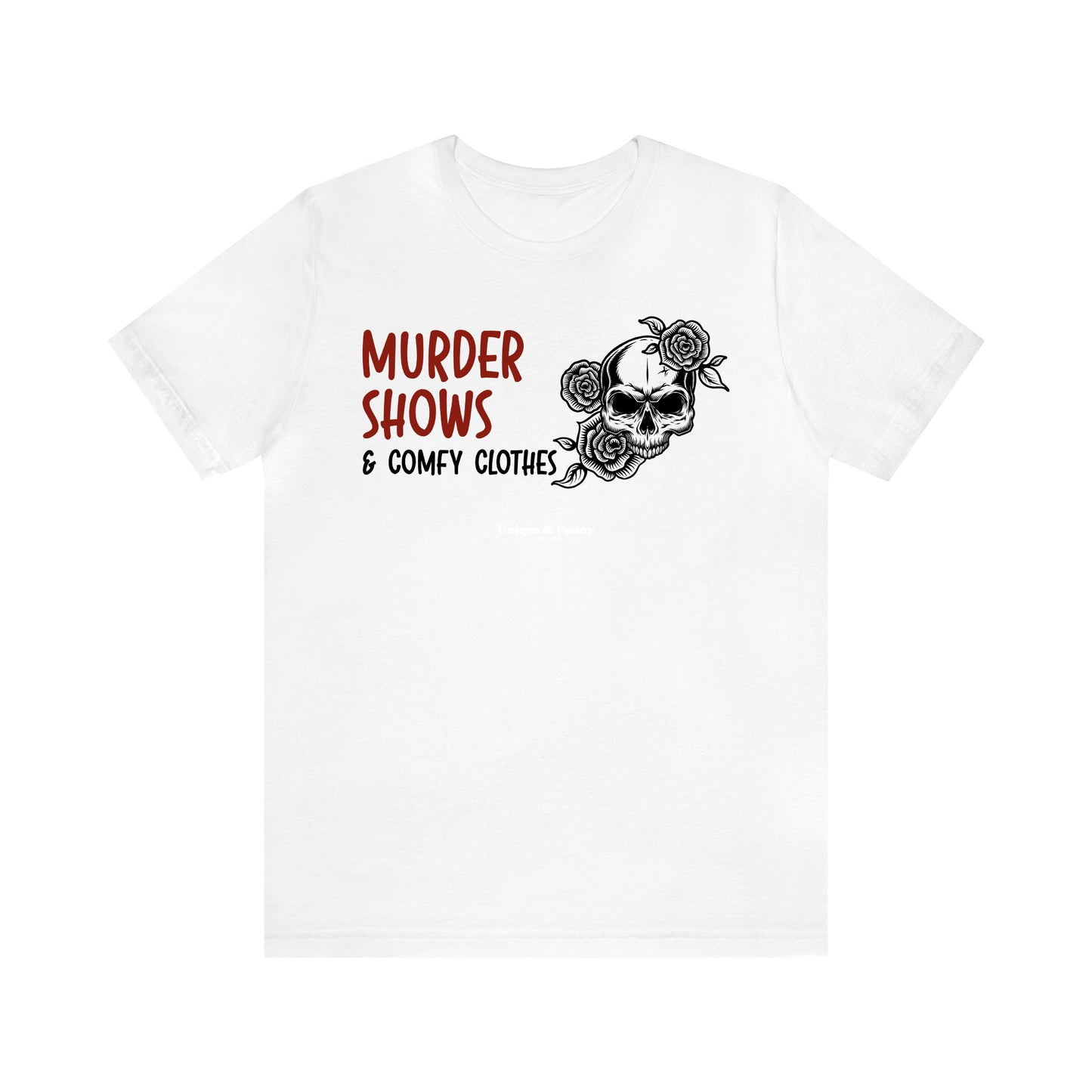 Women's T Shirts Murder Shows & Comfy Clothes - Unique and Funny Gift Shop