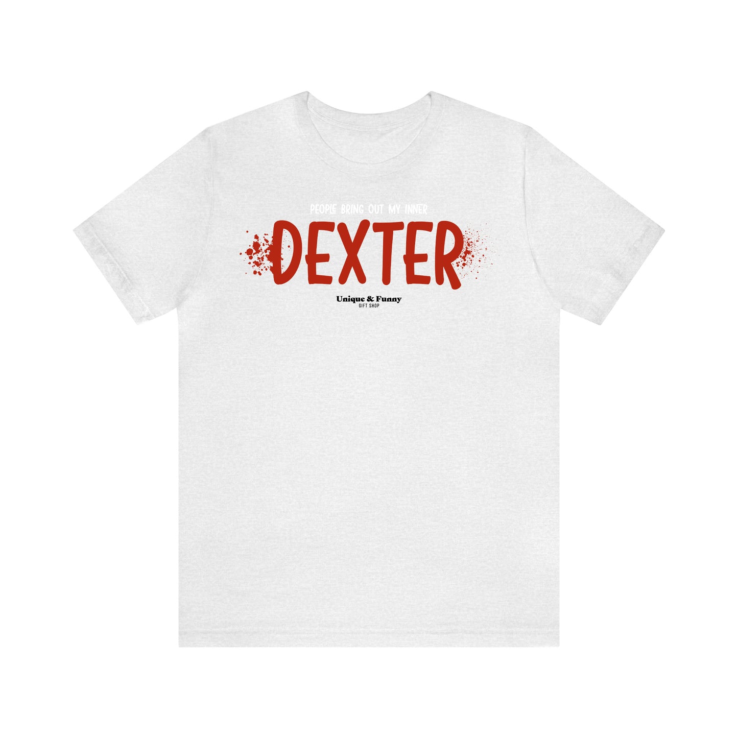 Funny Shirts for Women - People Bring Out My Inner Dexter - Women’s T Shirts