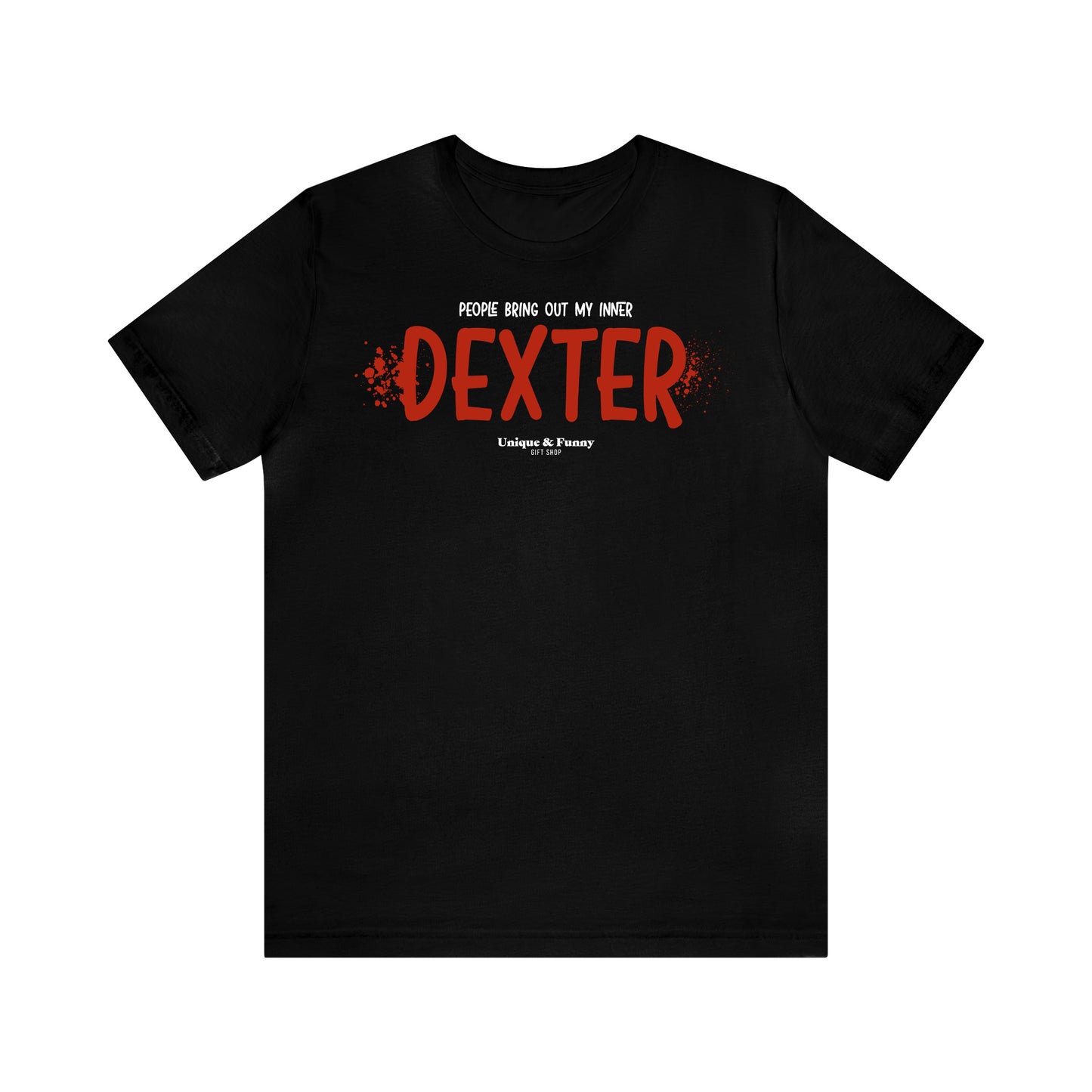 Funny Shirts for Women - People Bring Out My Inner Dexter - Women’s T Shirts