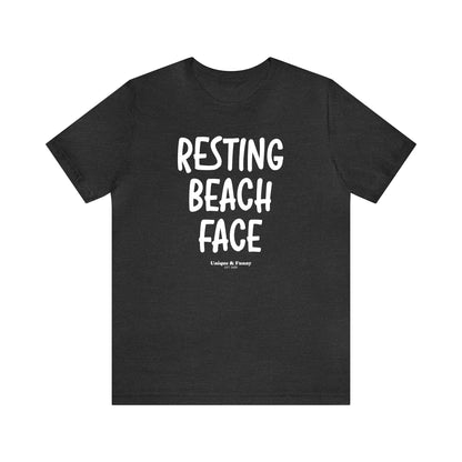 Funny Shirts for Women - Resting Beach Face - Women’s T Shirts