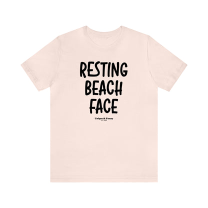 Funny Shirts for Women - Resting Beach Face - Women’s T Shirts