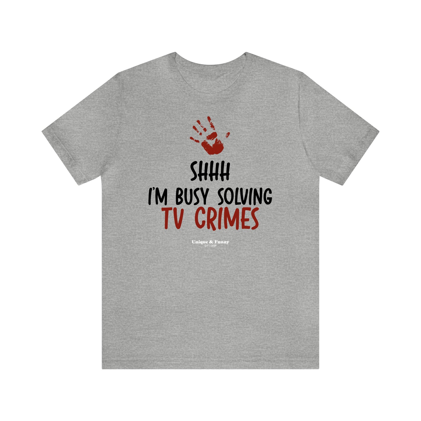 Funny Shirts for Women - Shhh I'm Busy Solving Tv Crimes - Women’s T Shirts