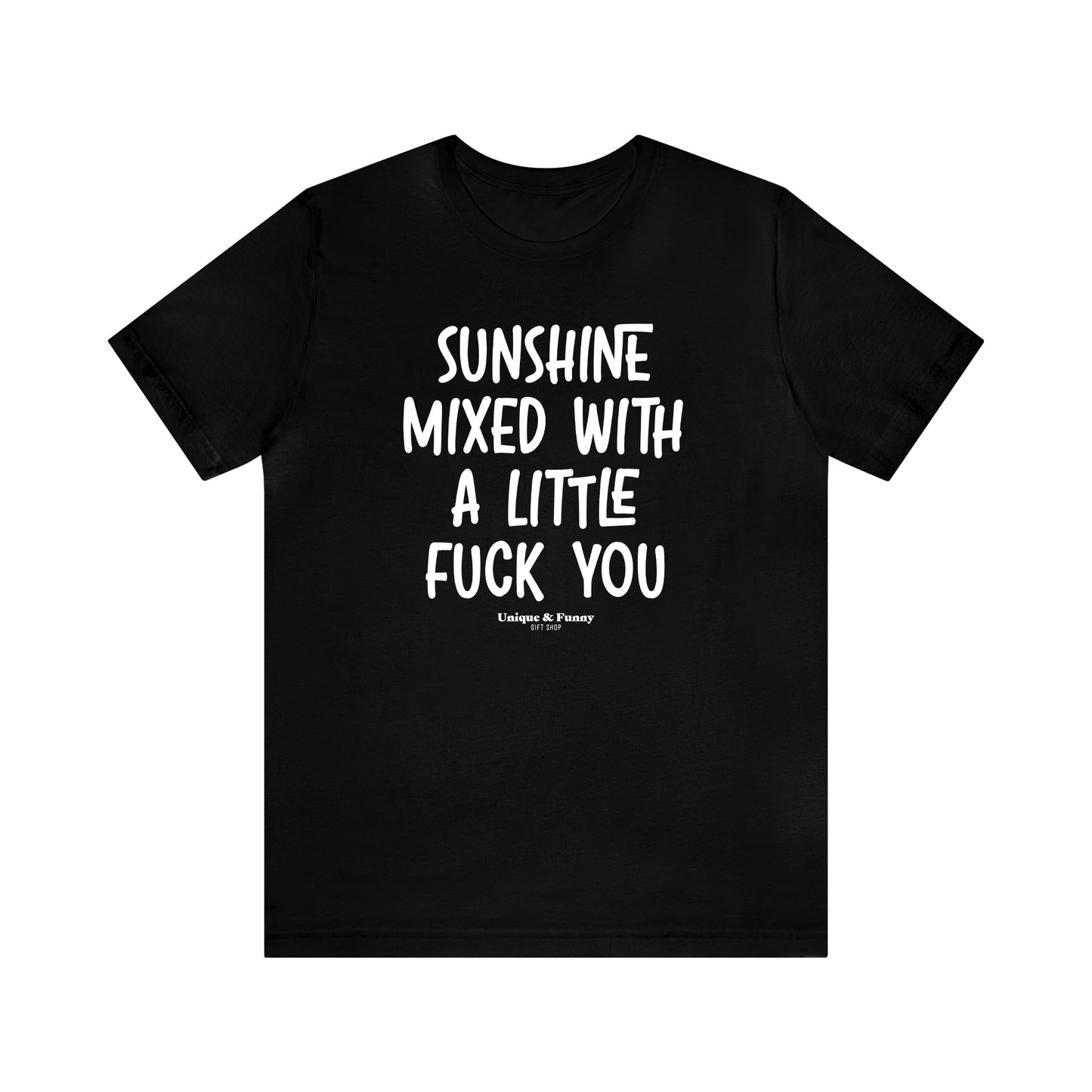 Funny Shirts for Women - Sunshine Mixed With a Little Fuck You - Women’s T Shirts