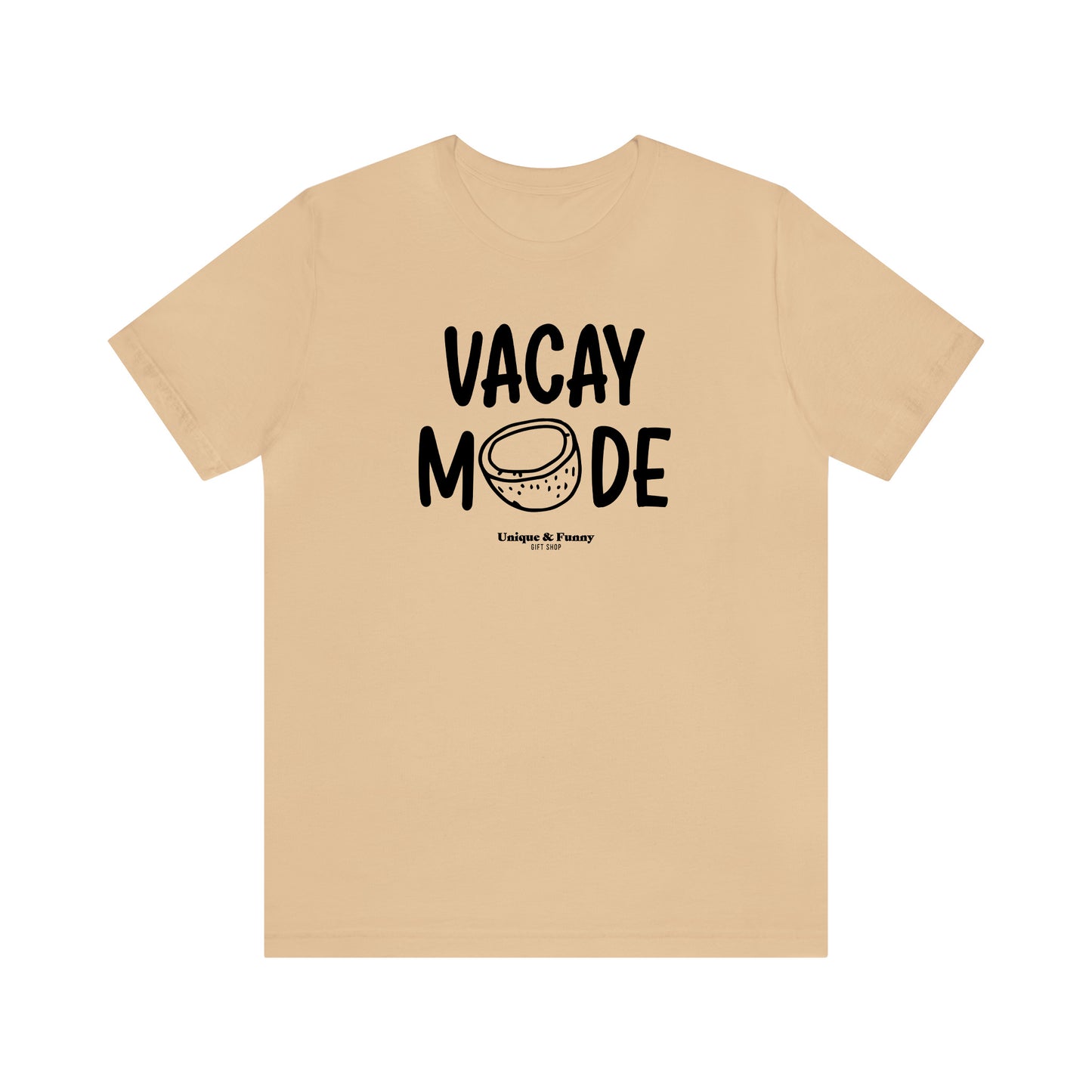 Funny Shirts for Women - Vacay Mode - Women’s T Shirts